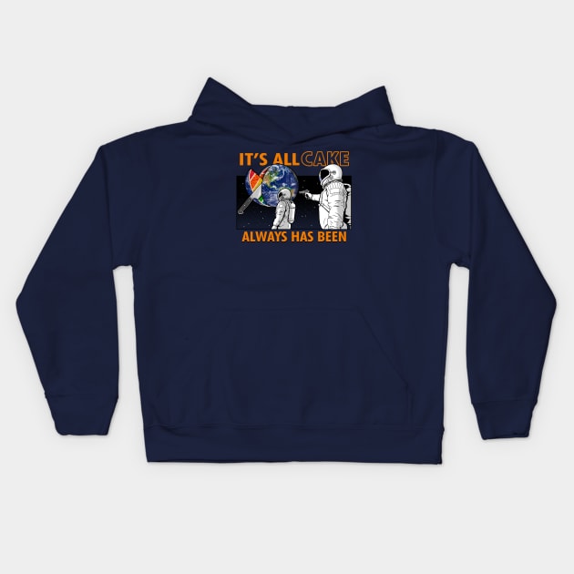 Funny Astronaut It's All Cake Internet Meme Kids Hoodie by BoggsNicolas